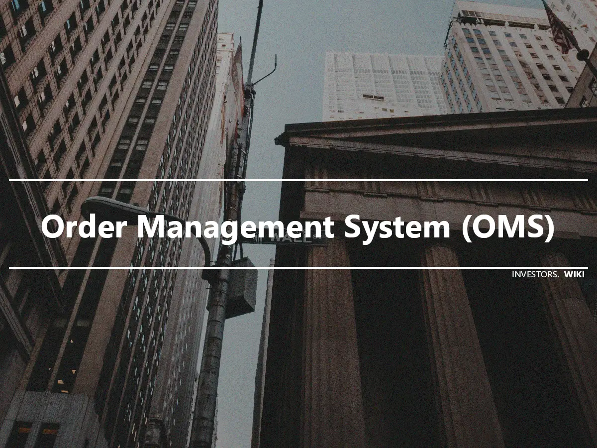 Order Management System (OMS)