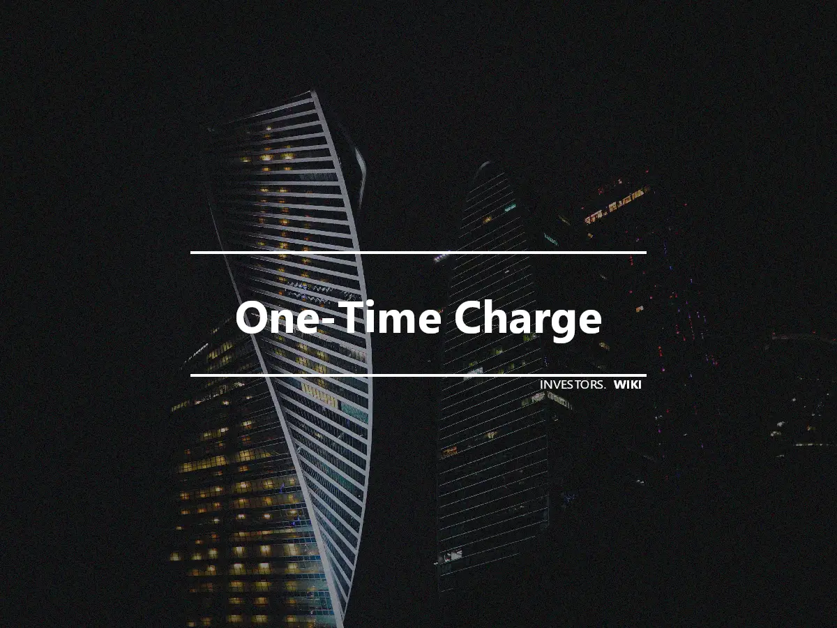 One-Time Charge