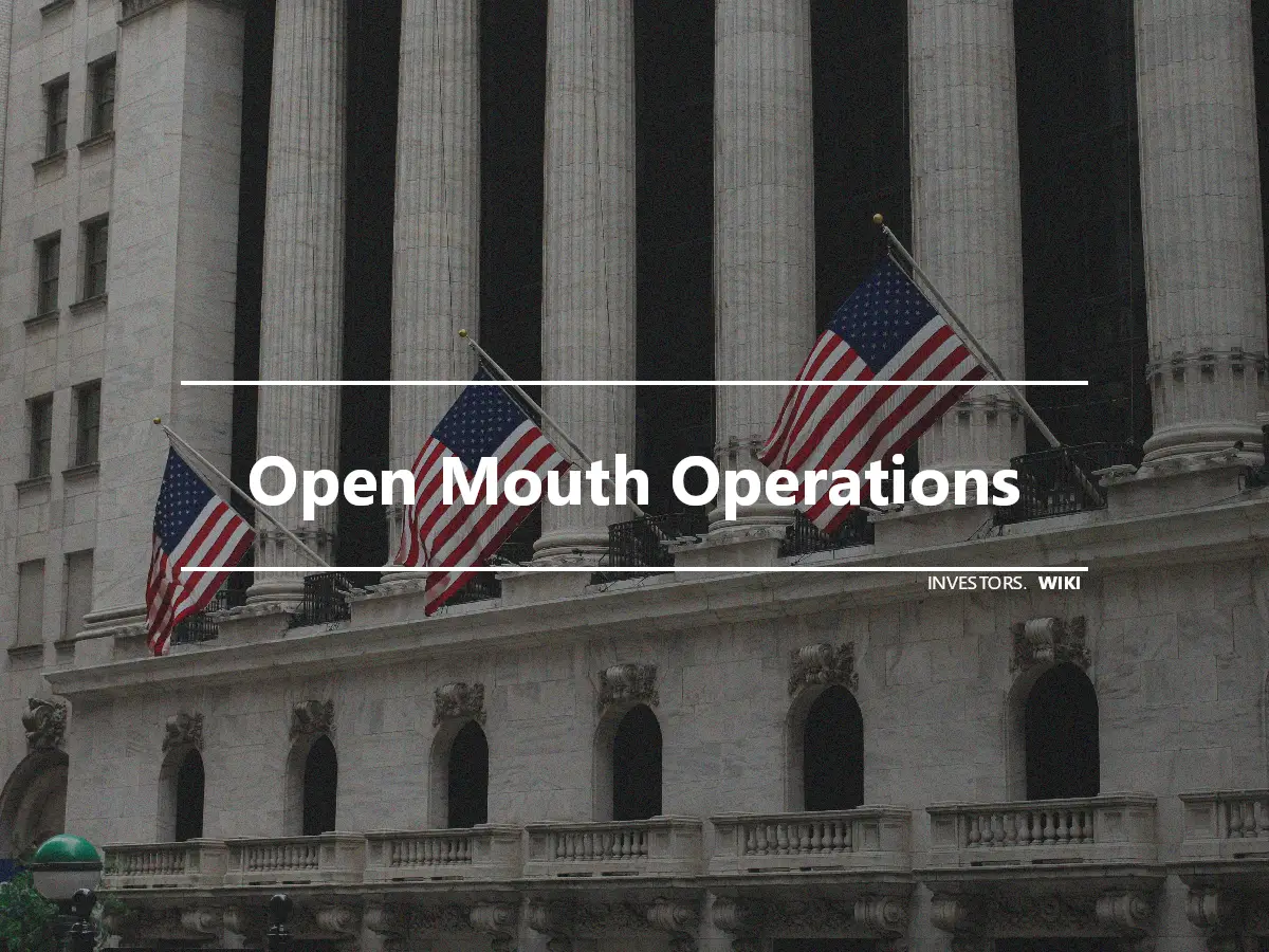 Open Mouth Operations