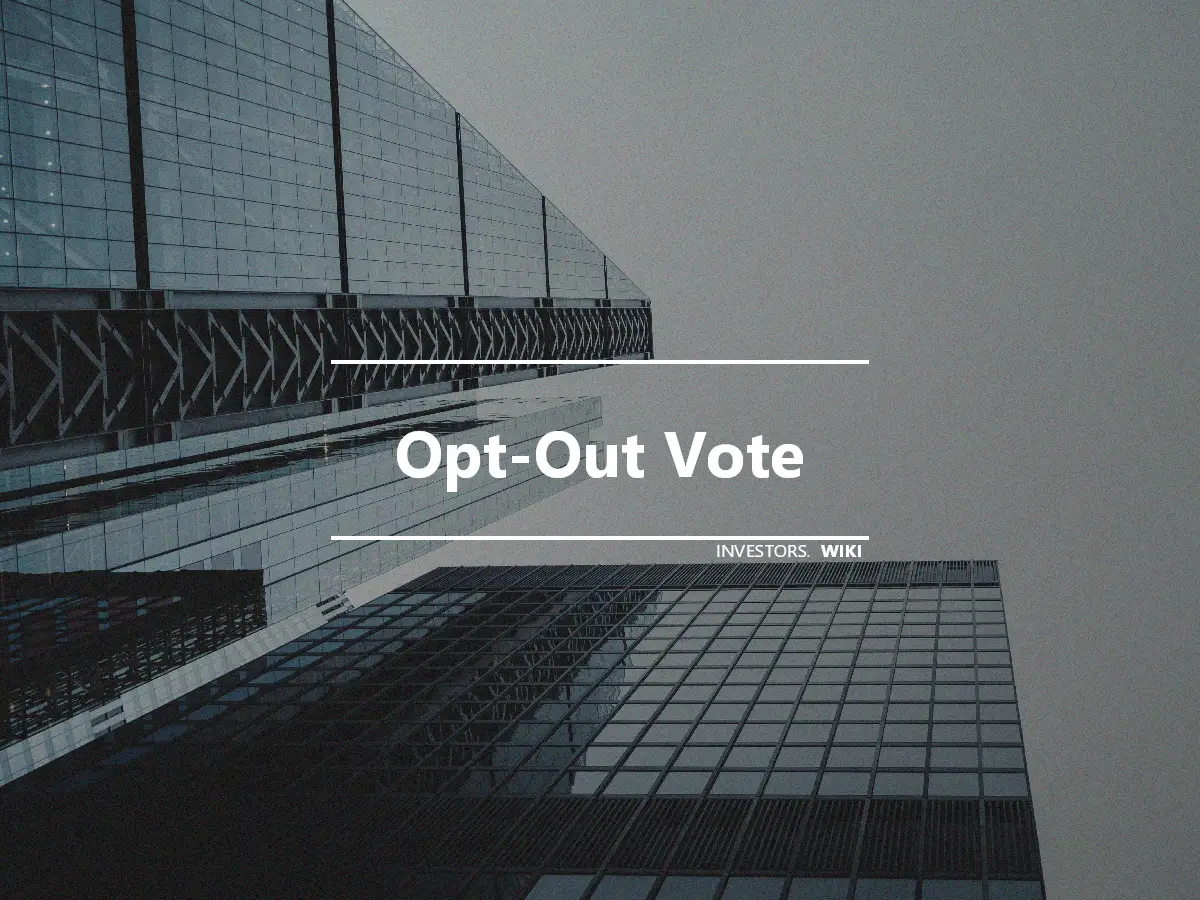 Opt-Out Vote