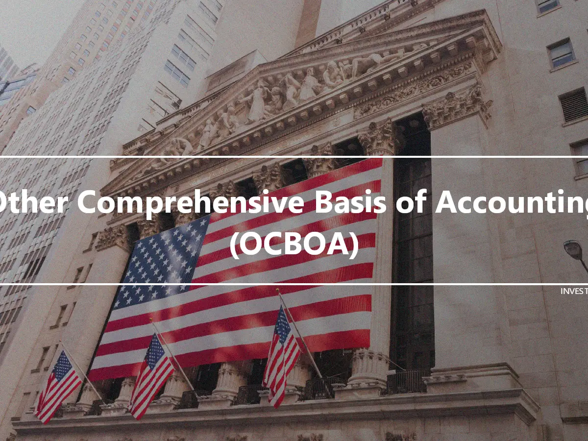 Other Comprehensive Basis of Accounting (OCBOA)