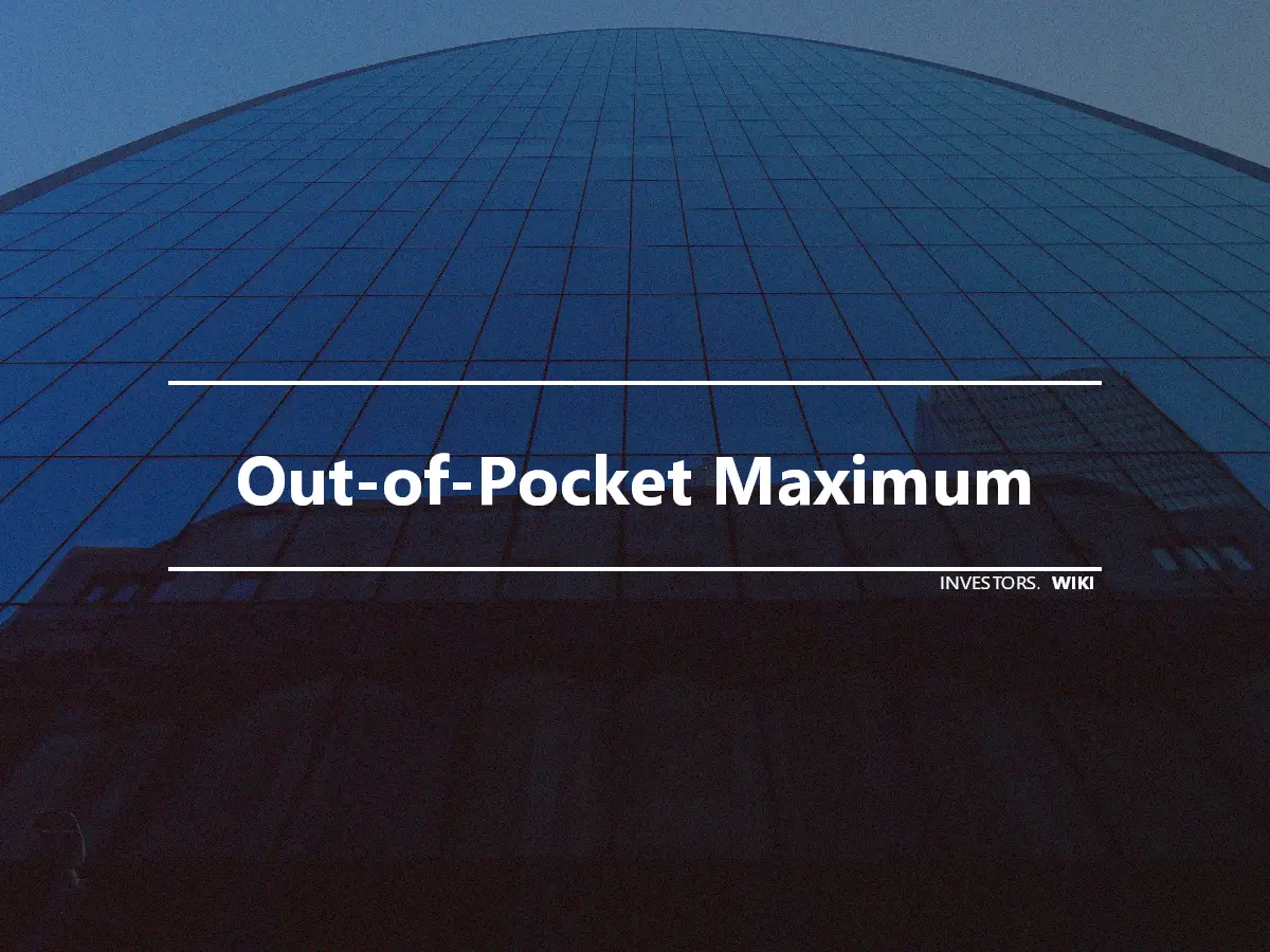 Out-of-Pocket Maximum