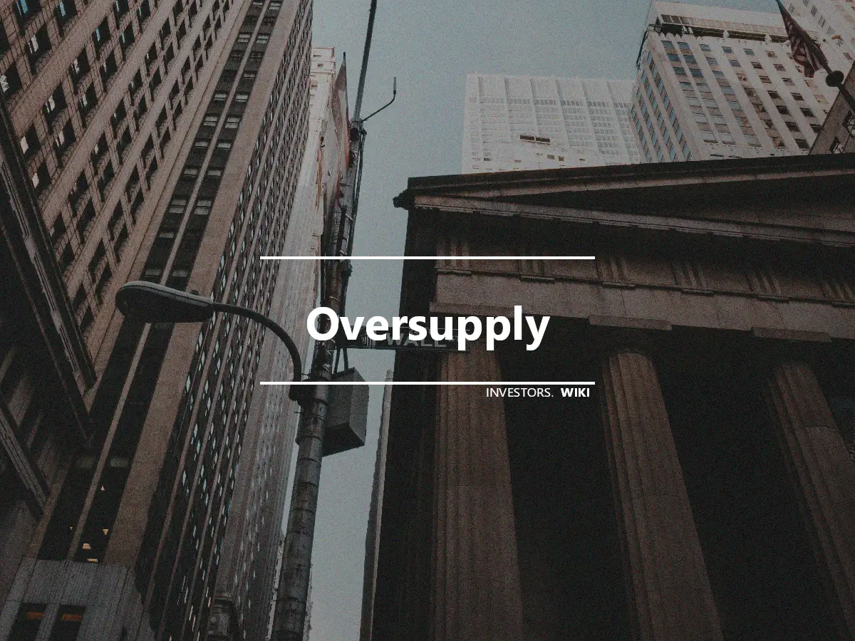 Oversupply