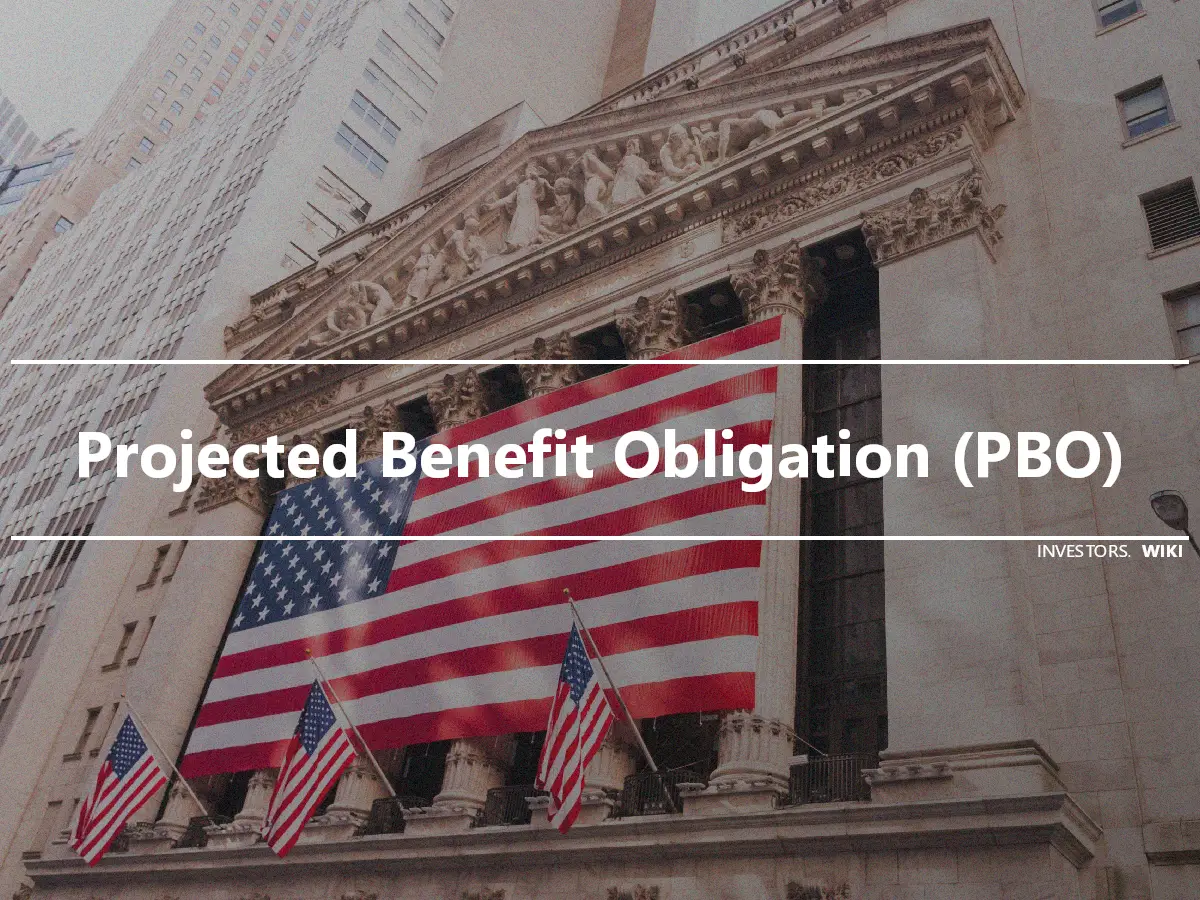 Projected Benefit Obligation (PBO)