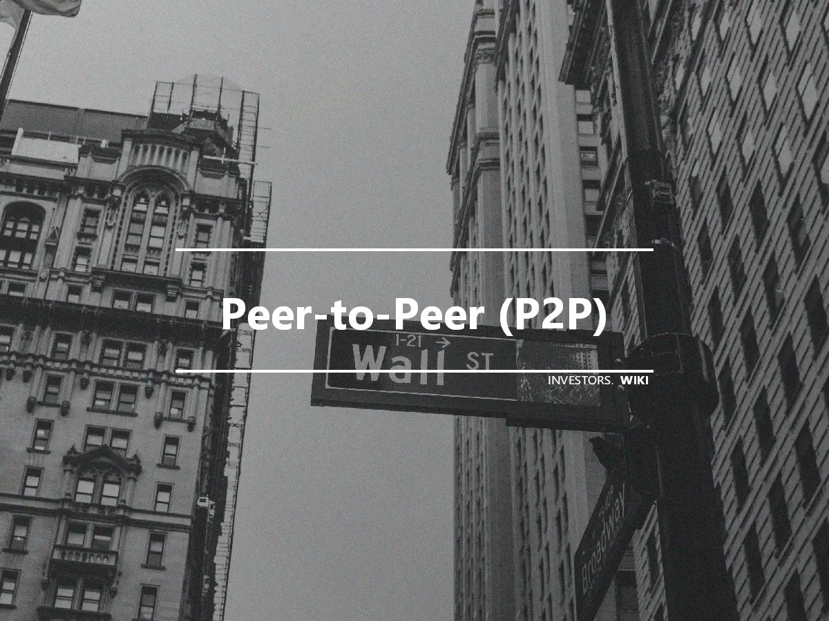 Peer-to-Peer (P2P)