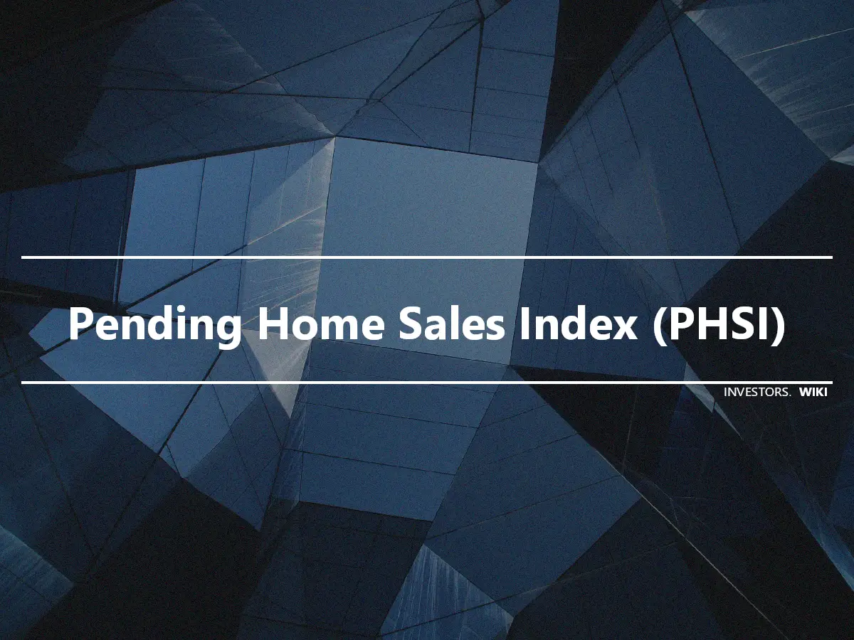 Pending Home Sales Index (PHSI)
