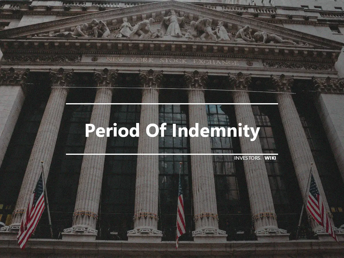 Period Of Indemnity