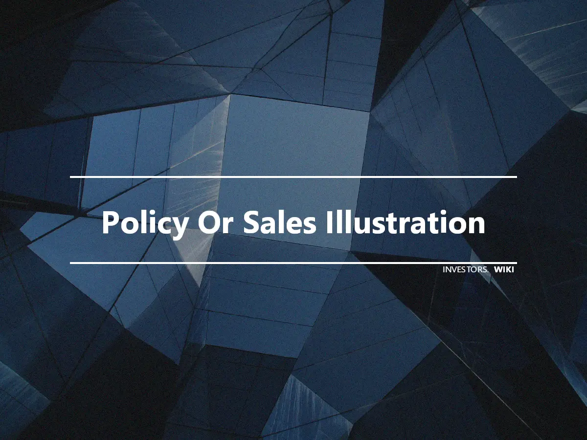 Policy Or Sales Illustration