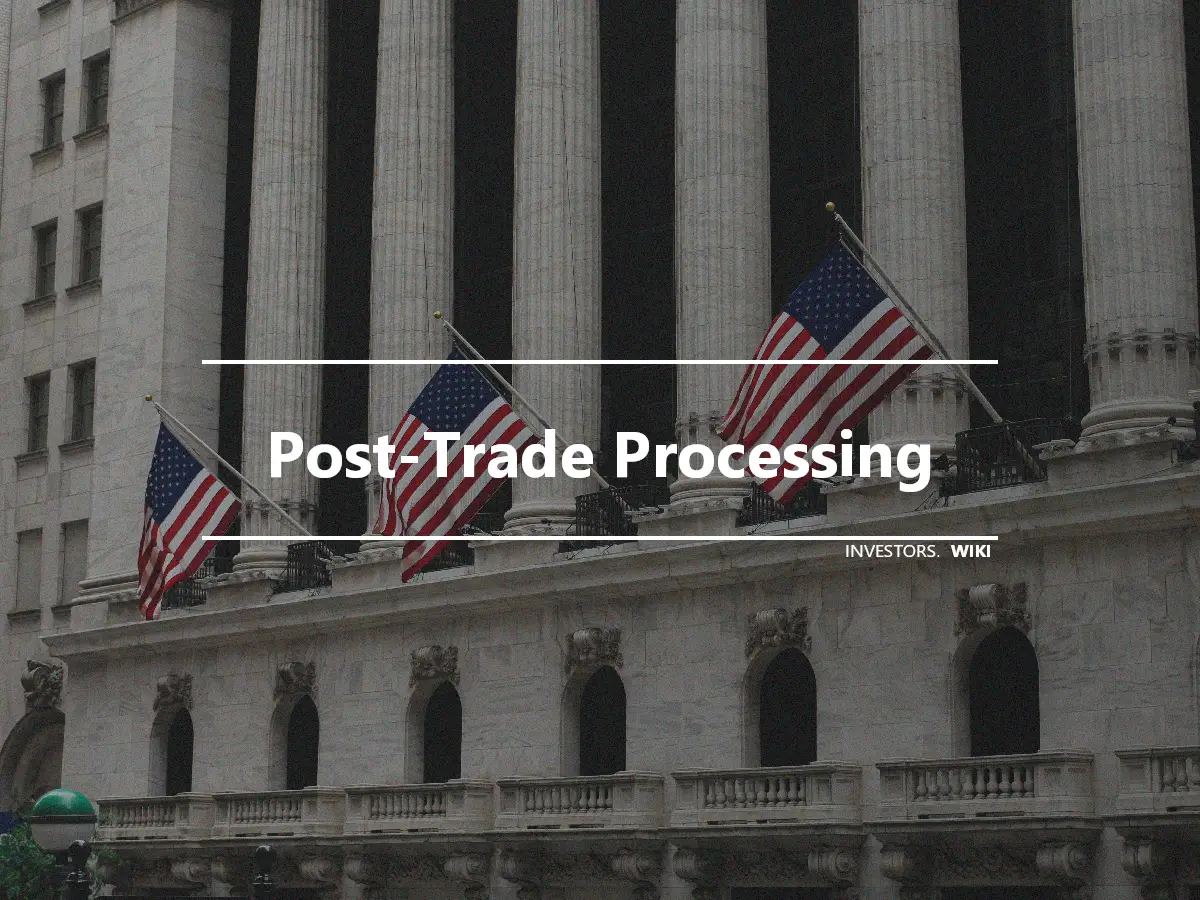 Post-Trade Processing