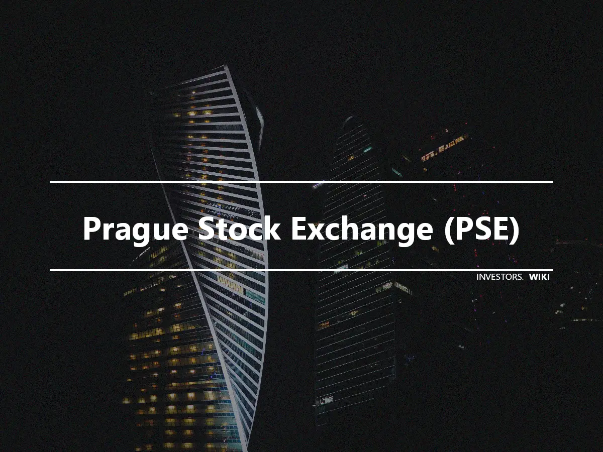 Prague Stock Exchange (PSE)