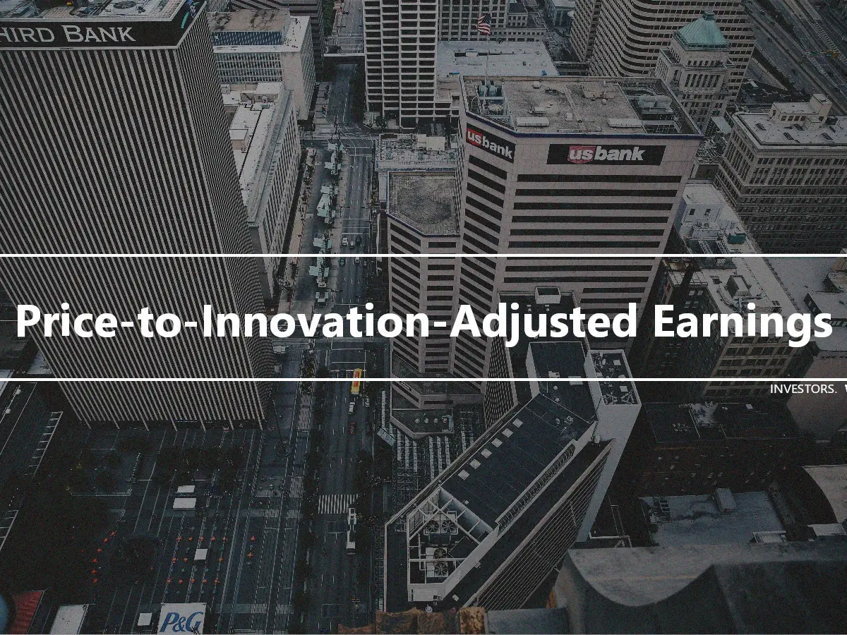 Price-to-Innovation-Adjusted Earnings