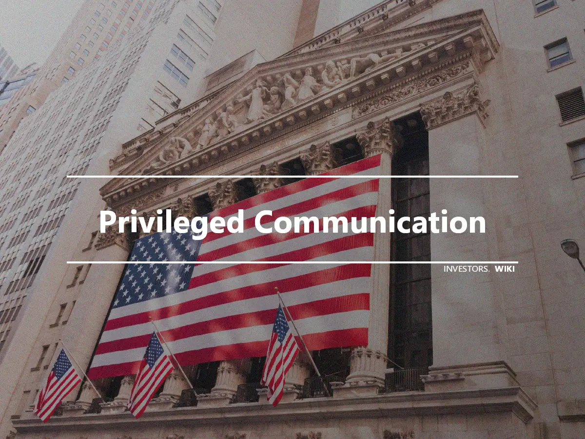 Privileged Communication