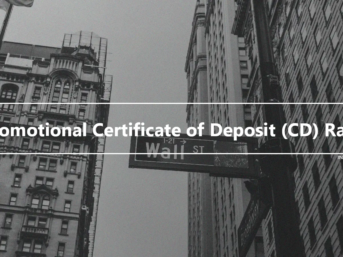 Promotional Certificate of Deposit (CD) Rate