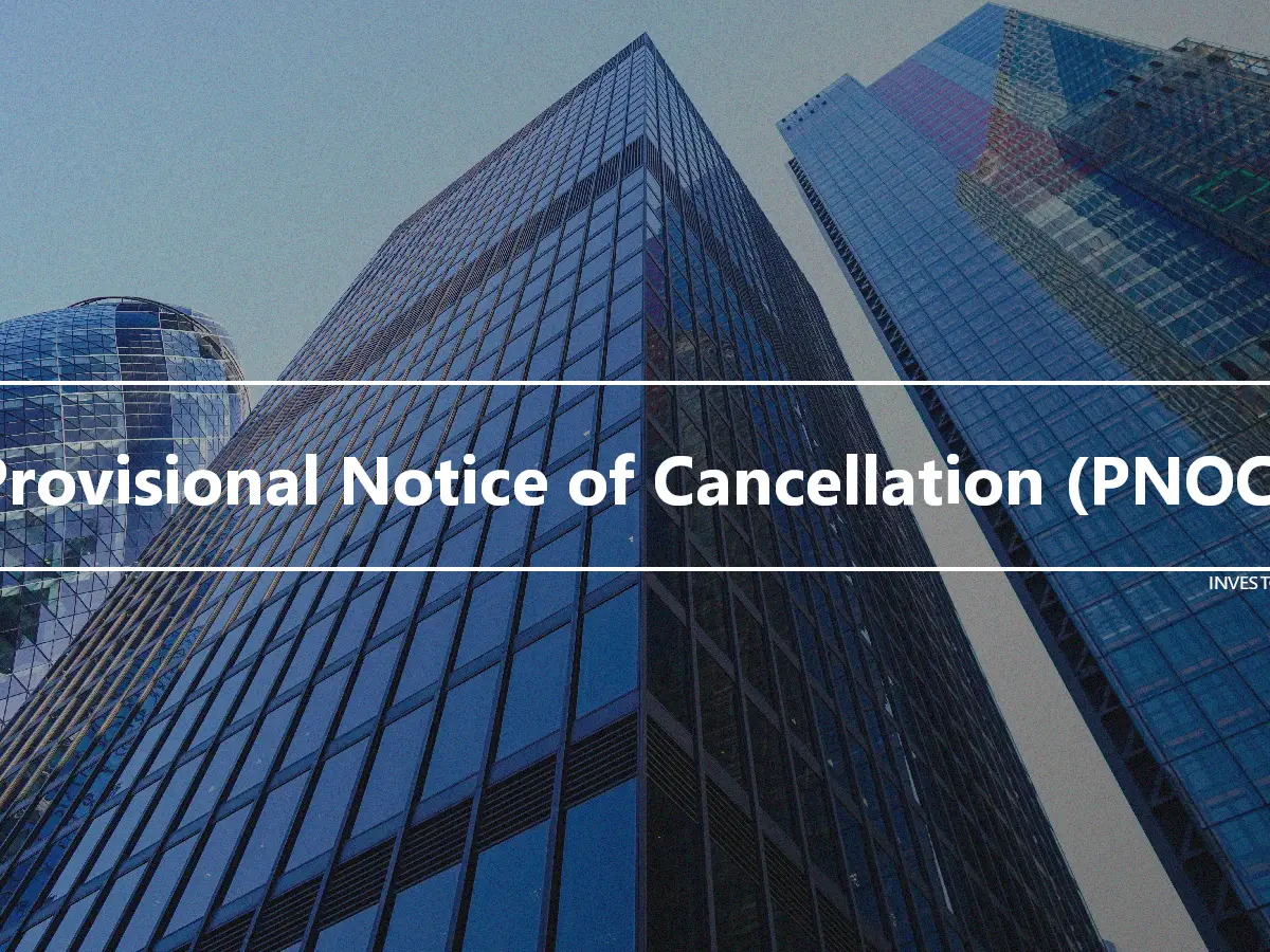 Provisional Notice of Cancellation (PNOC)