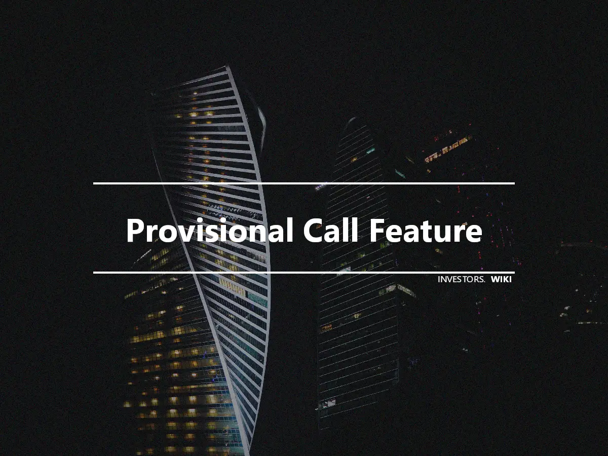 Provisional Call Feature
