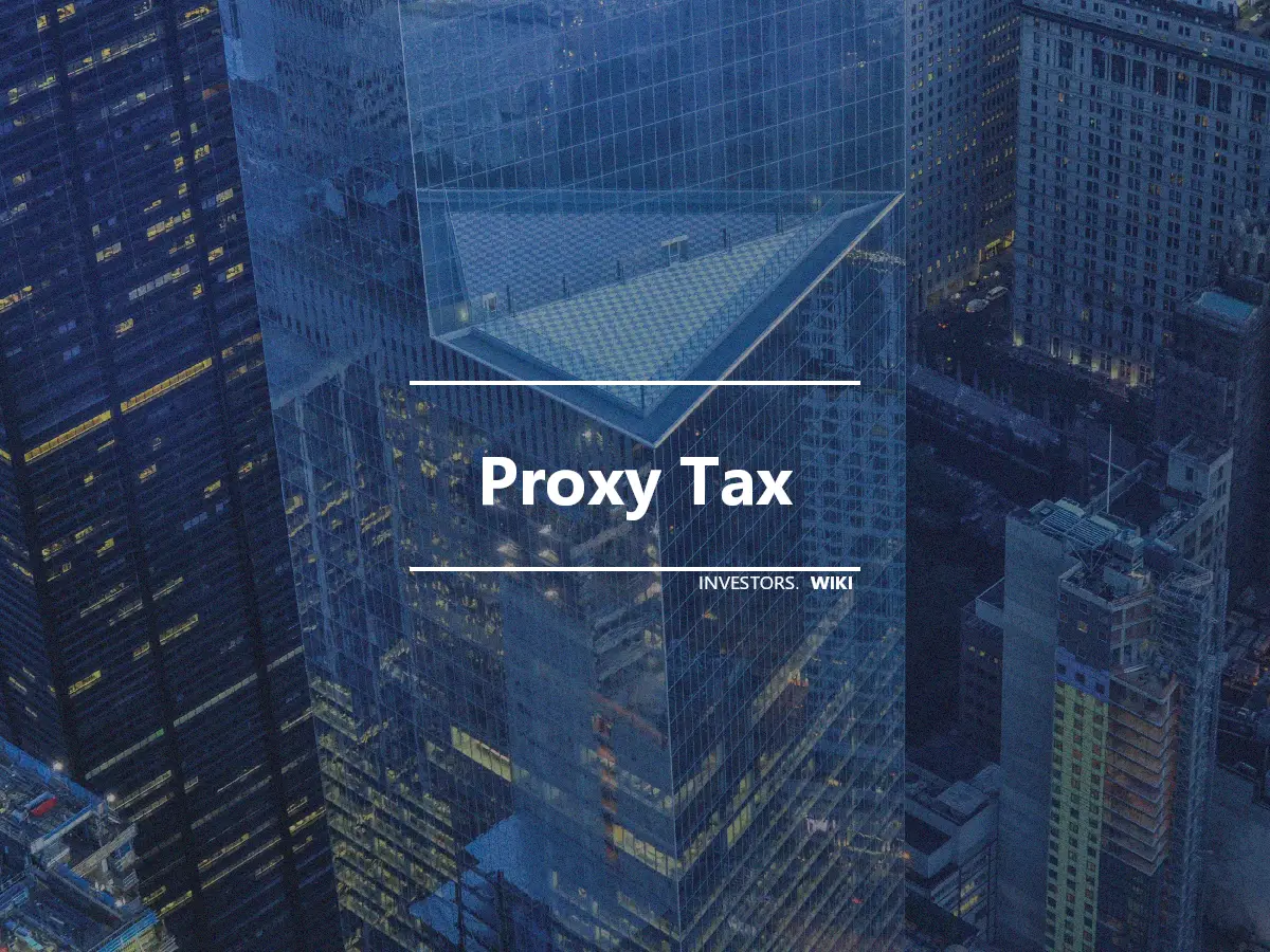 Proxy Tax