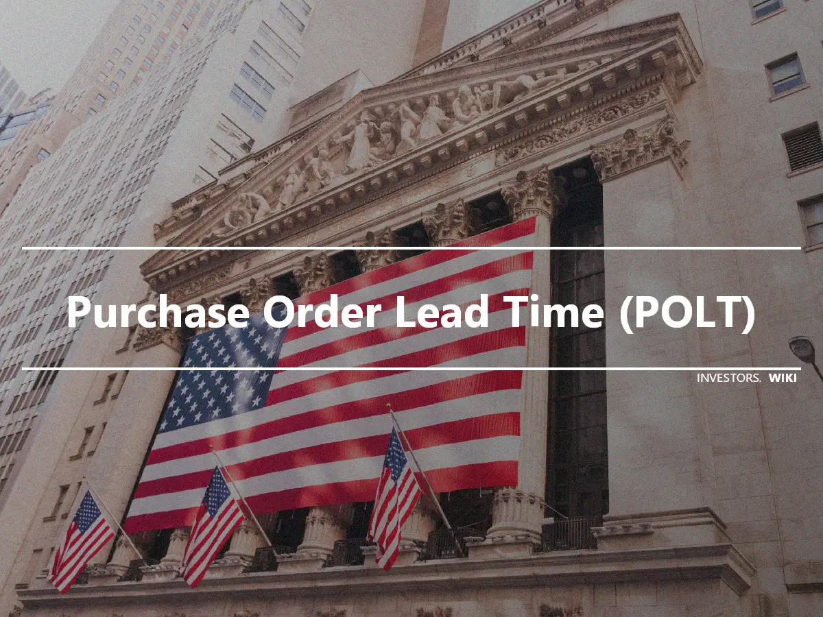 Purchase Order Lead Time (POLT)