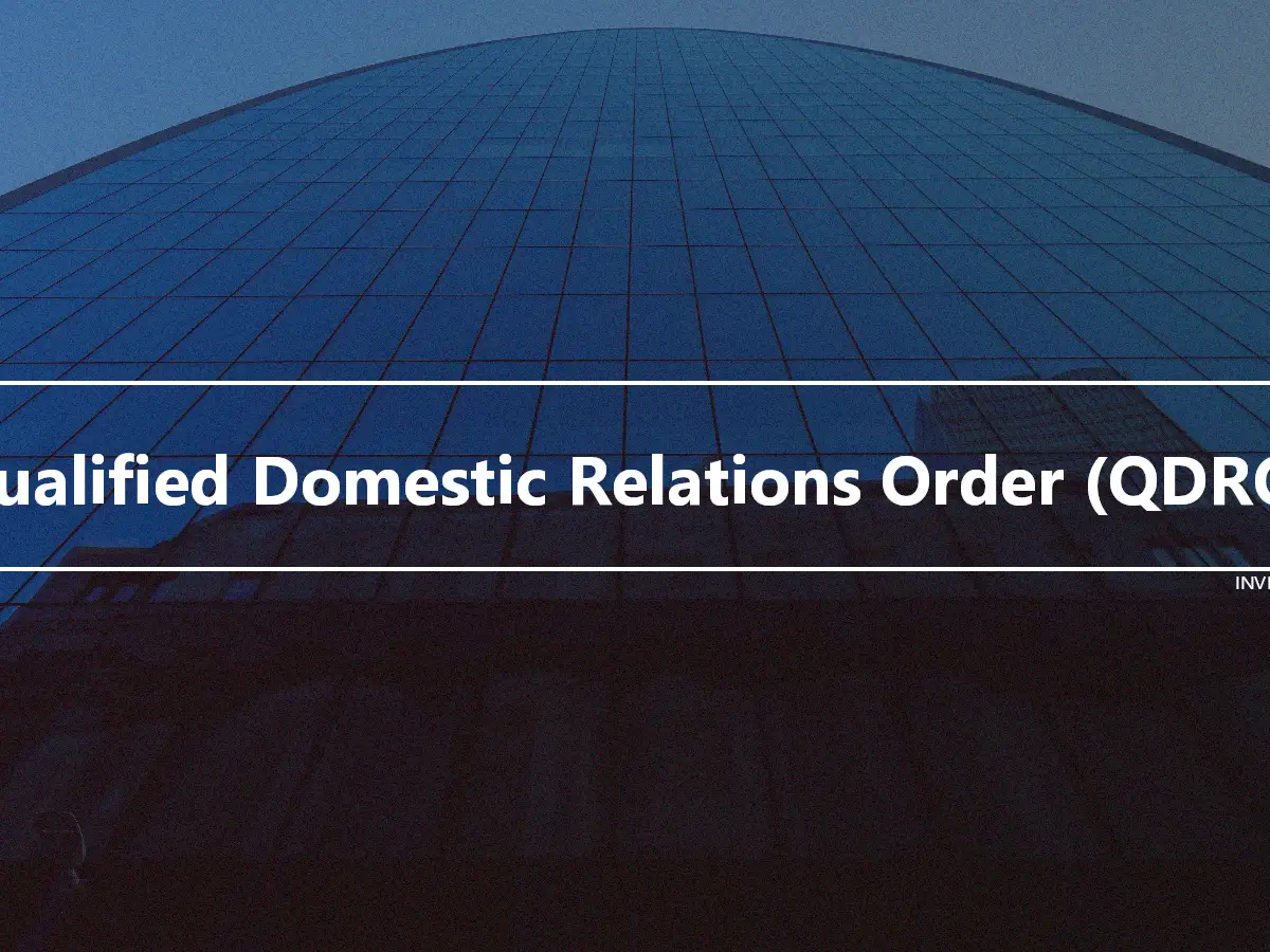 Qualified Domestic Relations Order (QDRO)