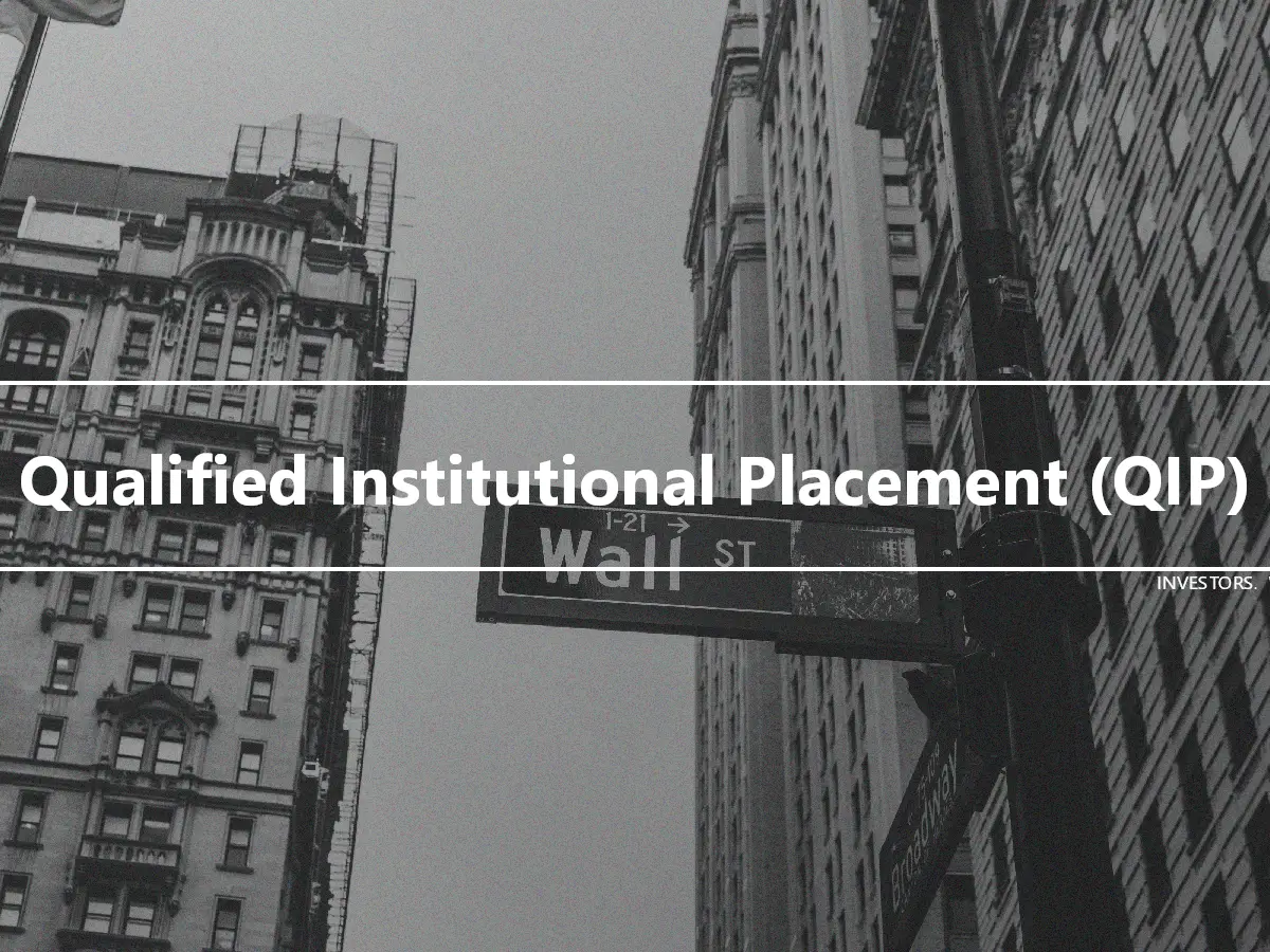 Qualified Institutional Placement (QIP)