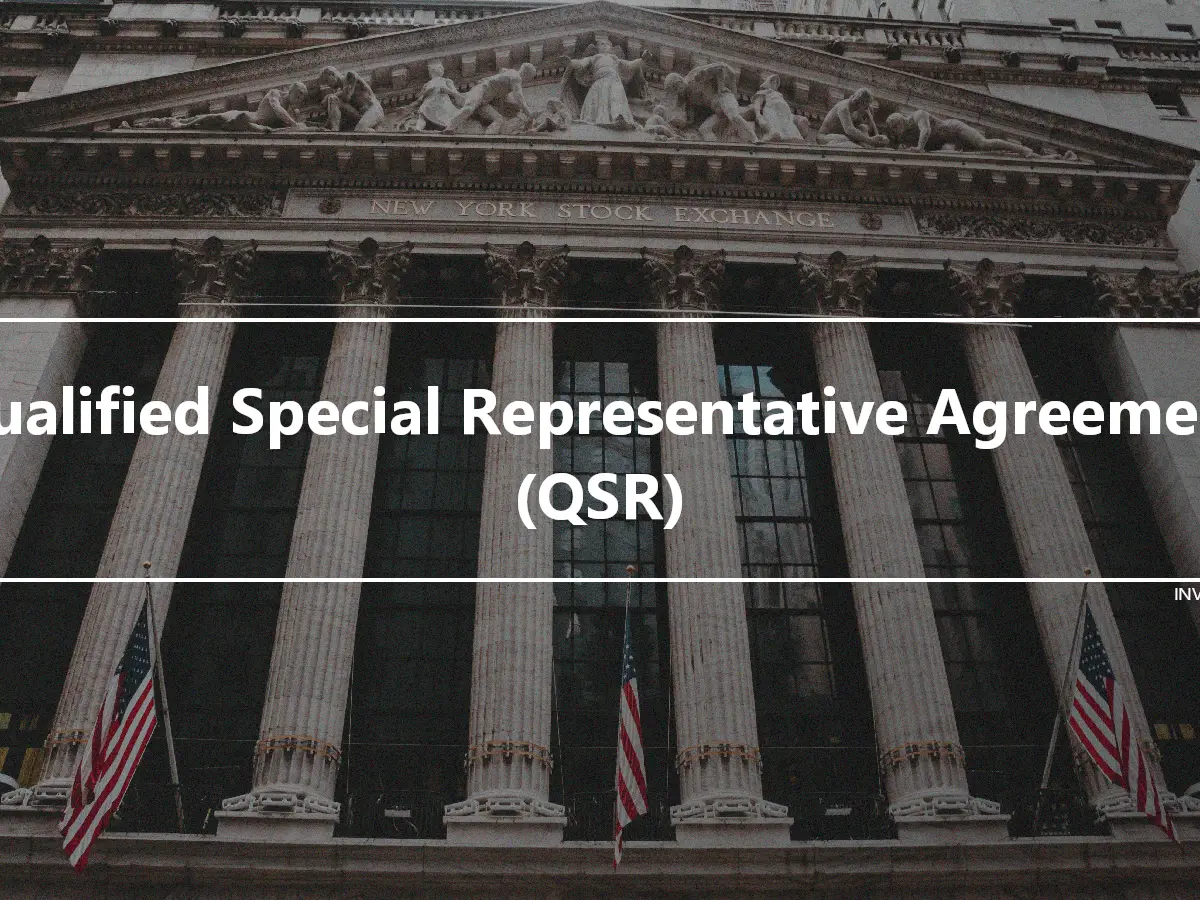 Qualified Special Representative Agreement (QSR)