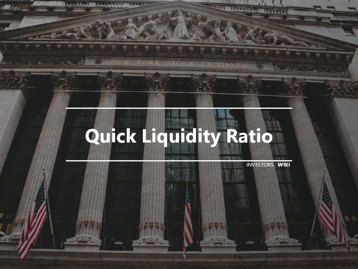 Quick Liquidity Ratio