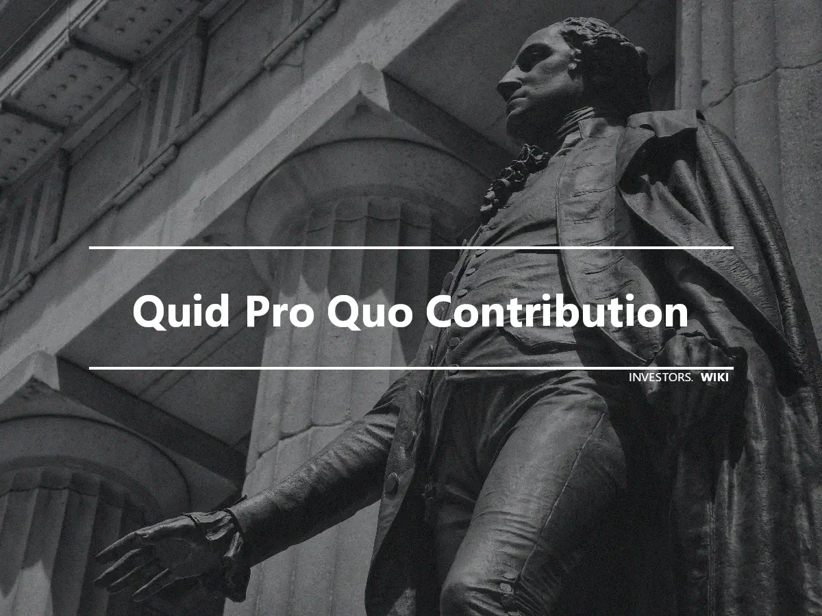 Quid Pro Quo Contribution