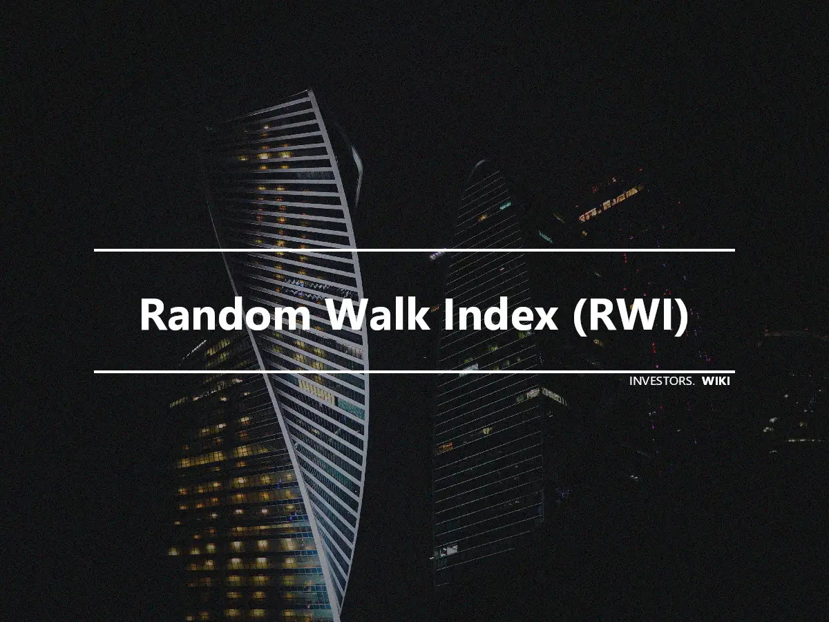 Random Walk Index (RWI)