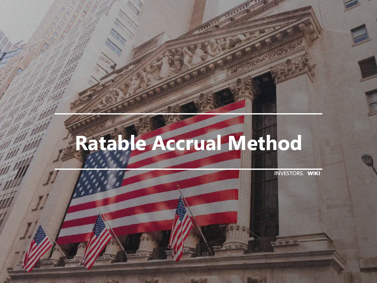 Ratable Accrual Method