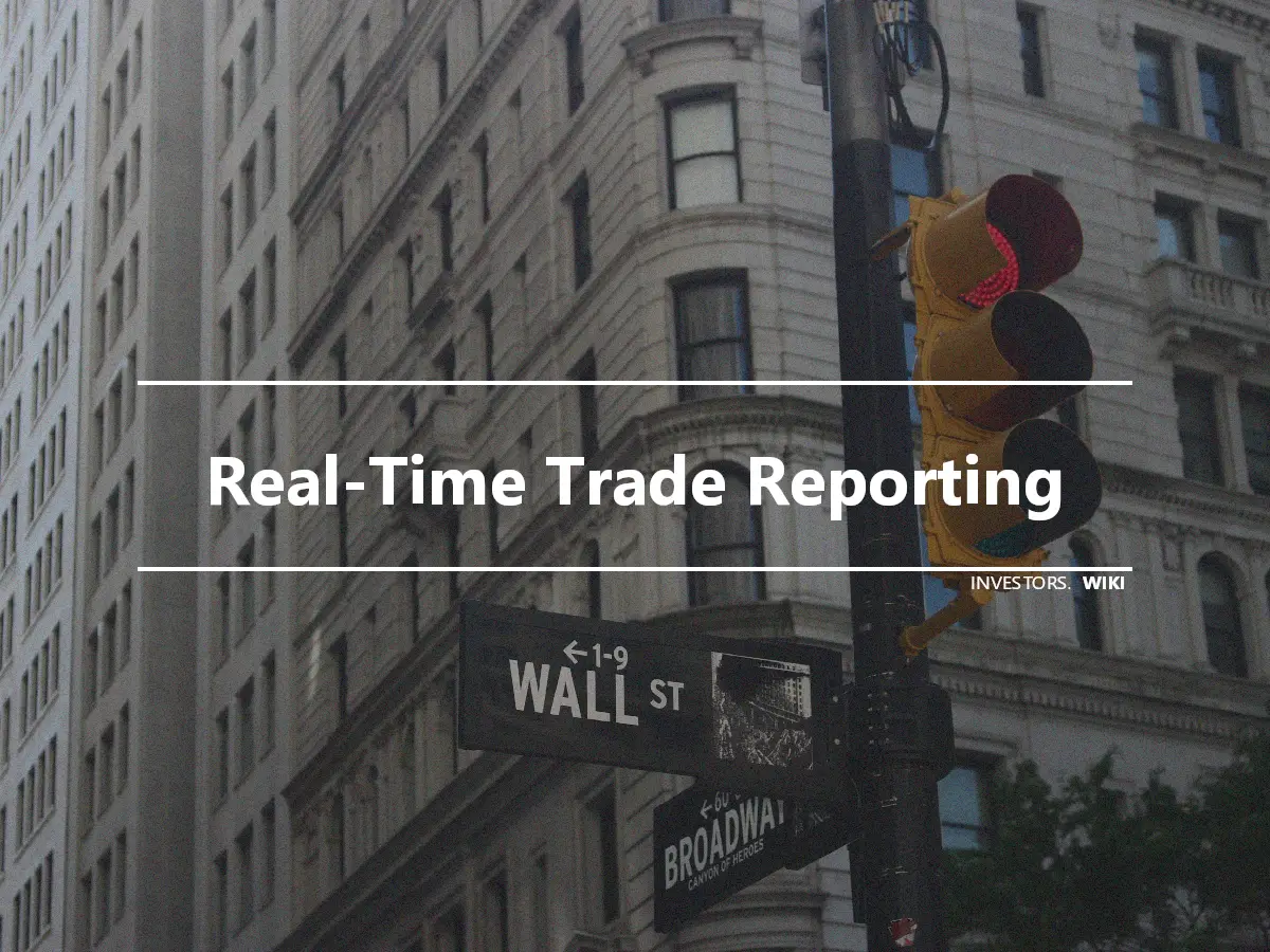 Real-Time Trade Reporting