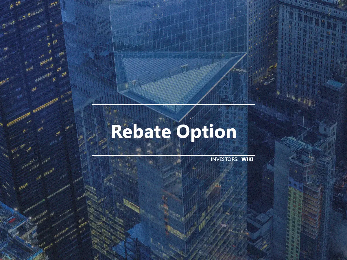 Rebate Option