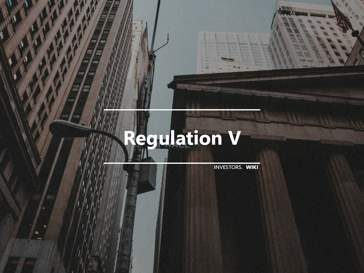 Regulation V