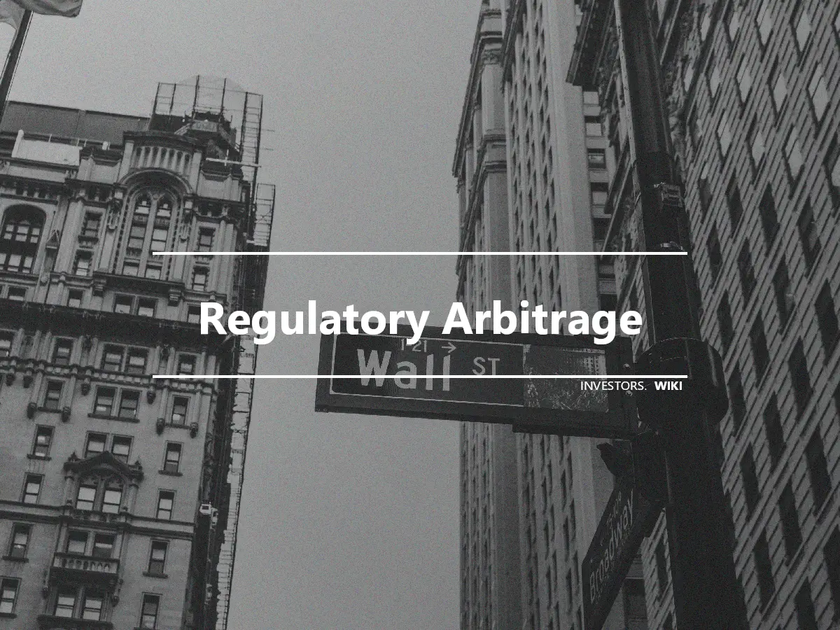 Regulatory Arbitrage