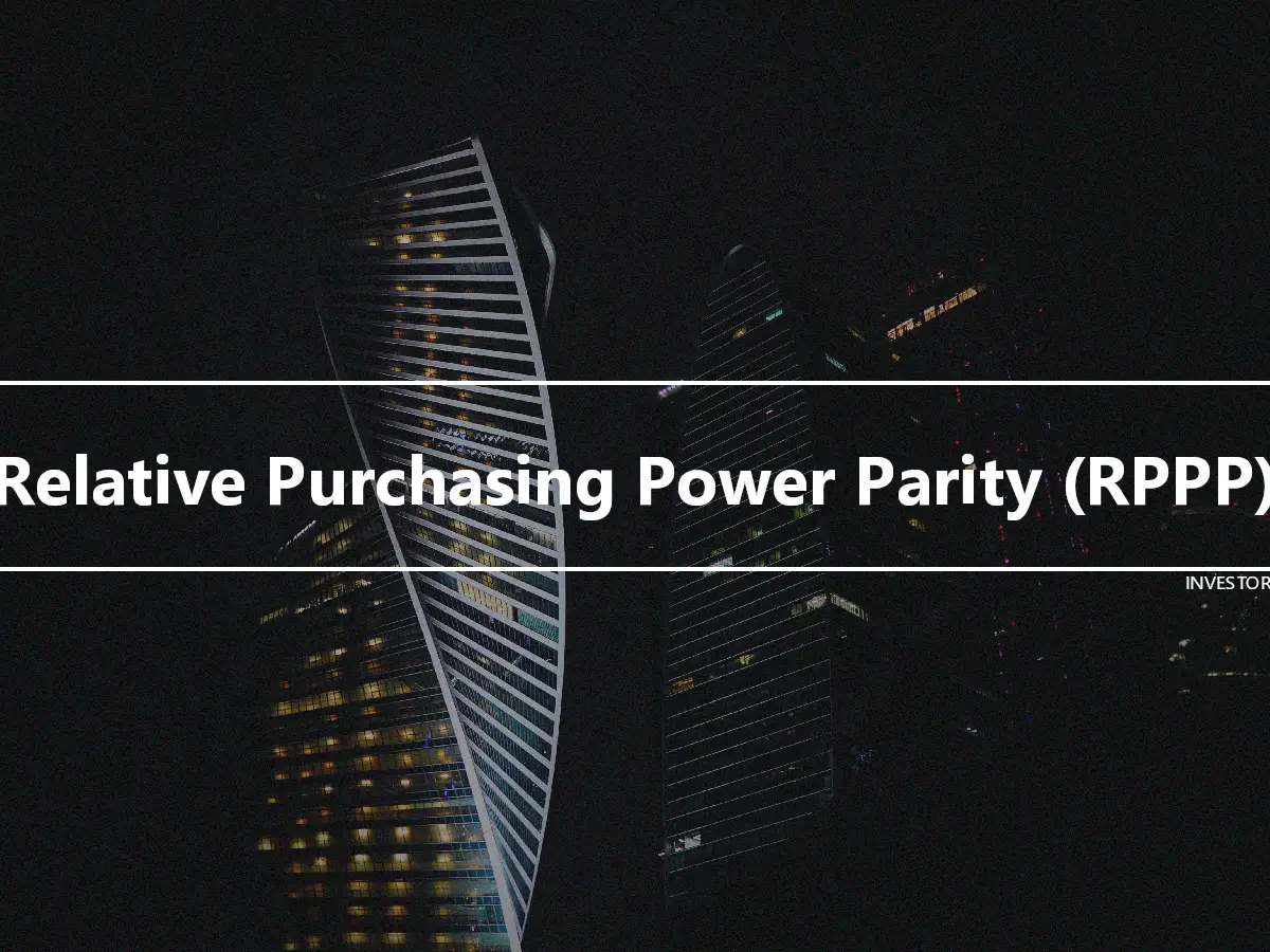 Relative Purchasing Power Parity (RPPP)
