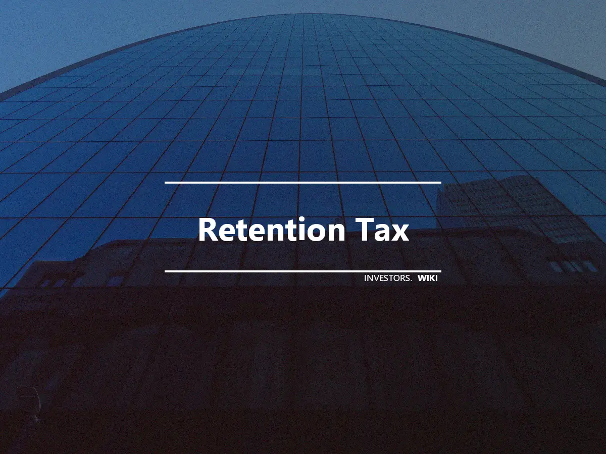 Retention Tax