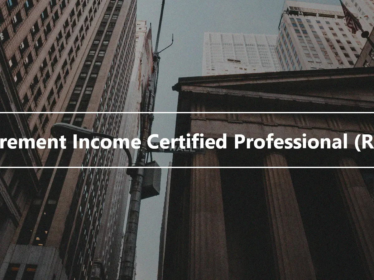 Retirement Income Certified Professional (RICP)