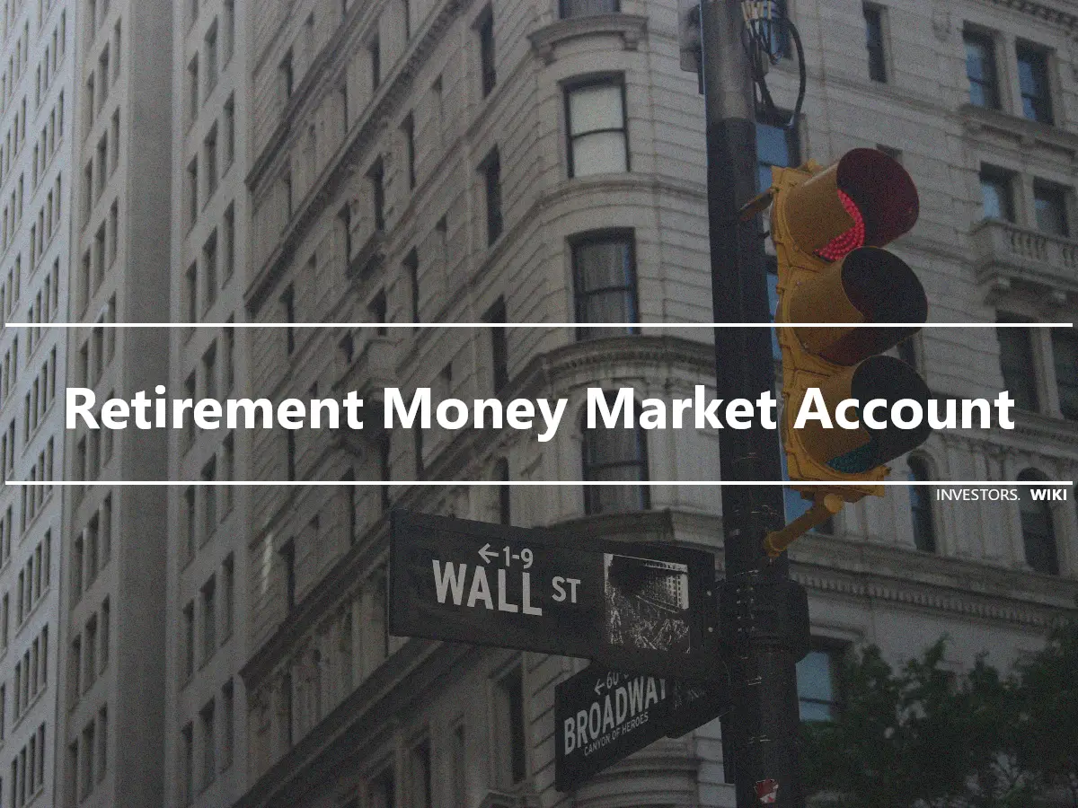 Retirement Money Market Account