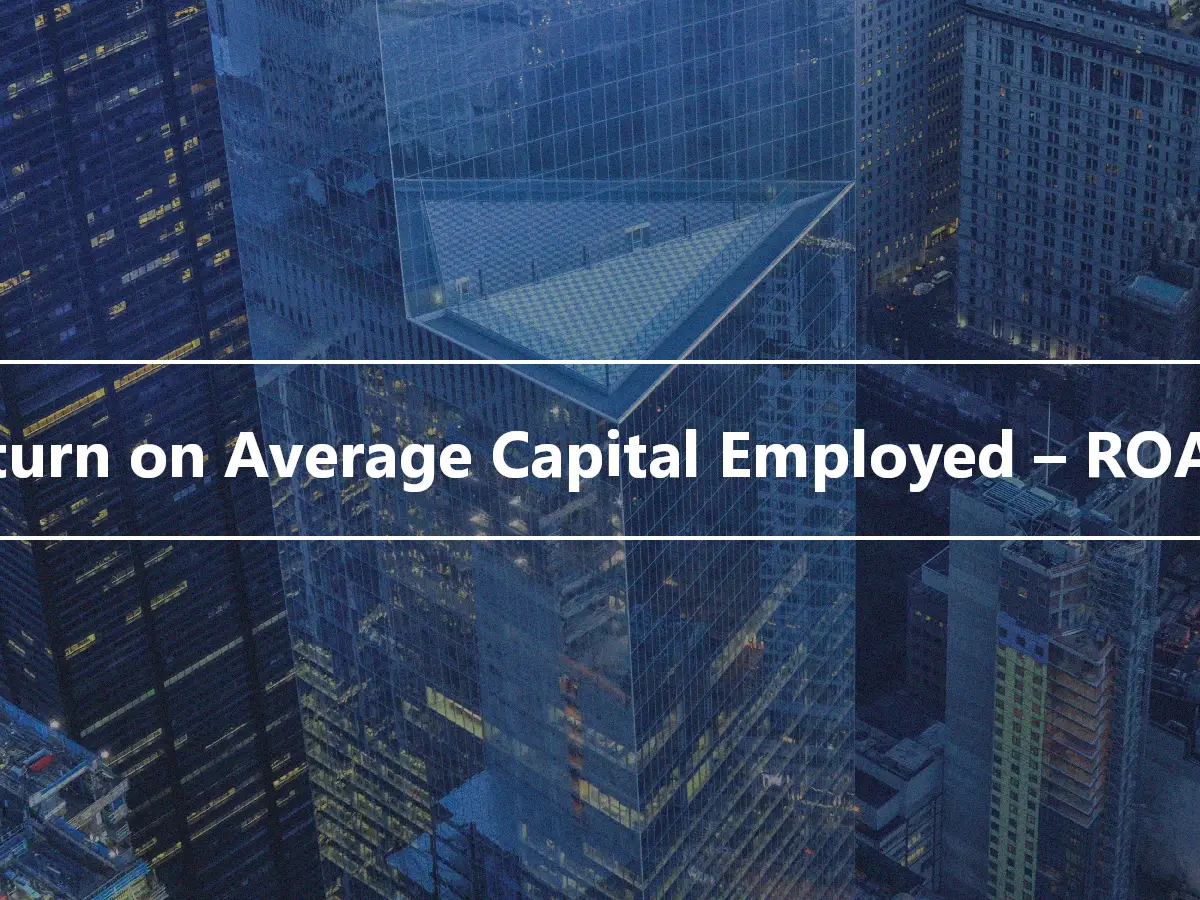 Return on Average Capital Employed – ROACE