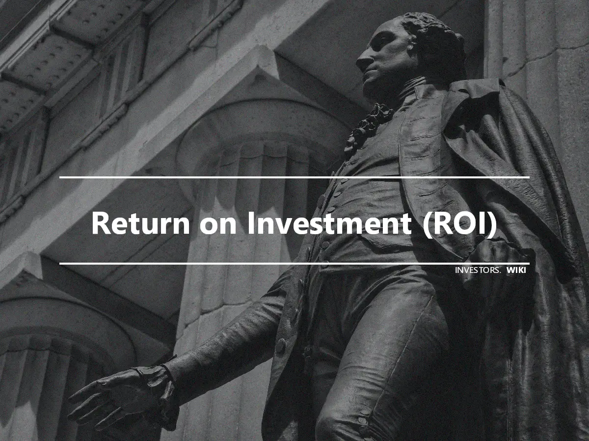 Return on Investment (ROI)