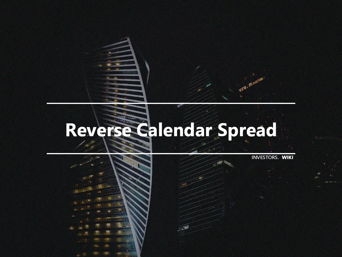 Reverse Calendar Spread