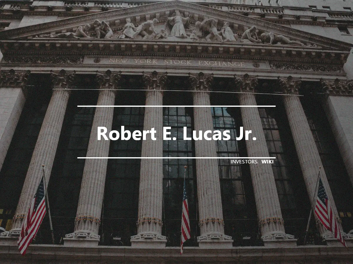 Robert E. Lucas Jr.