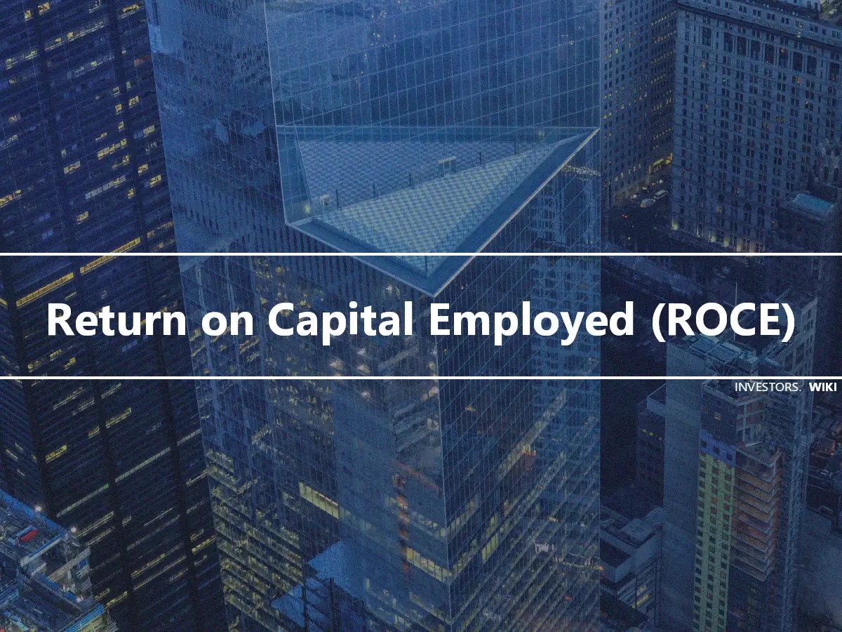 Return on Capital Employed (ROCE)