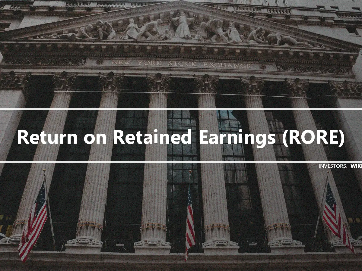 Return on Retained Earnings (RORE)