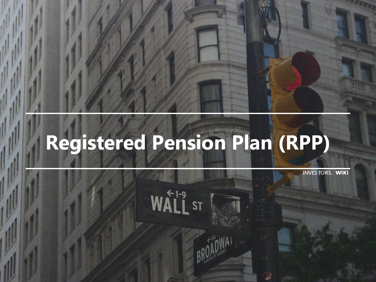 Registered Pension Plan (RPP)