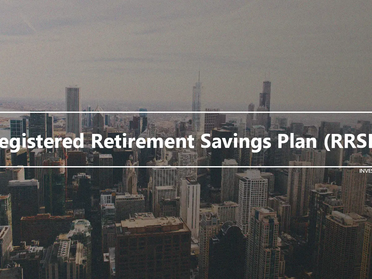 Registered Retirement Savings Plan (RRSP)