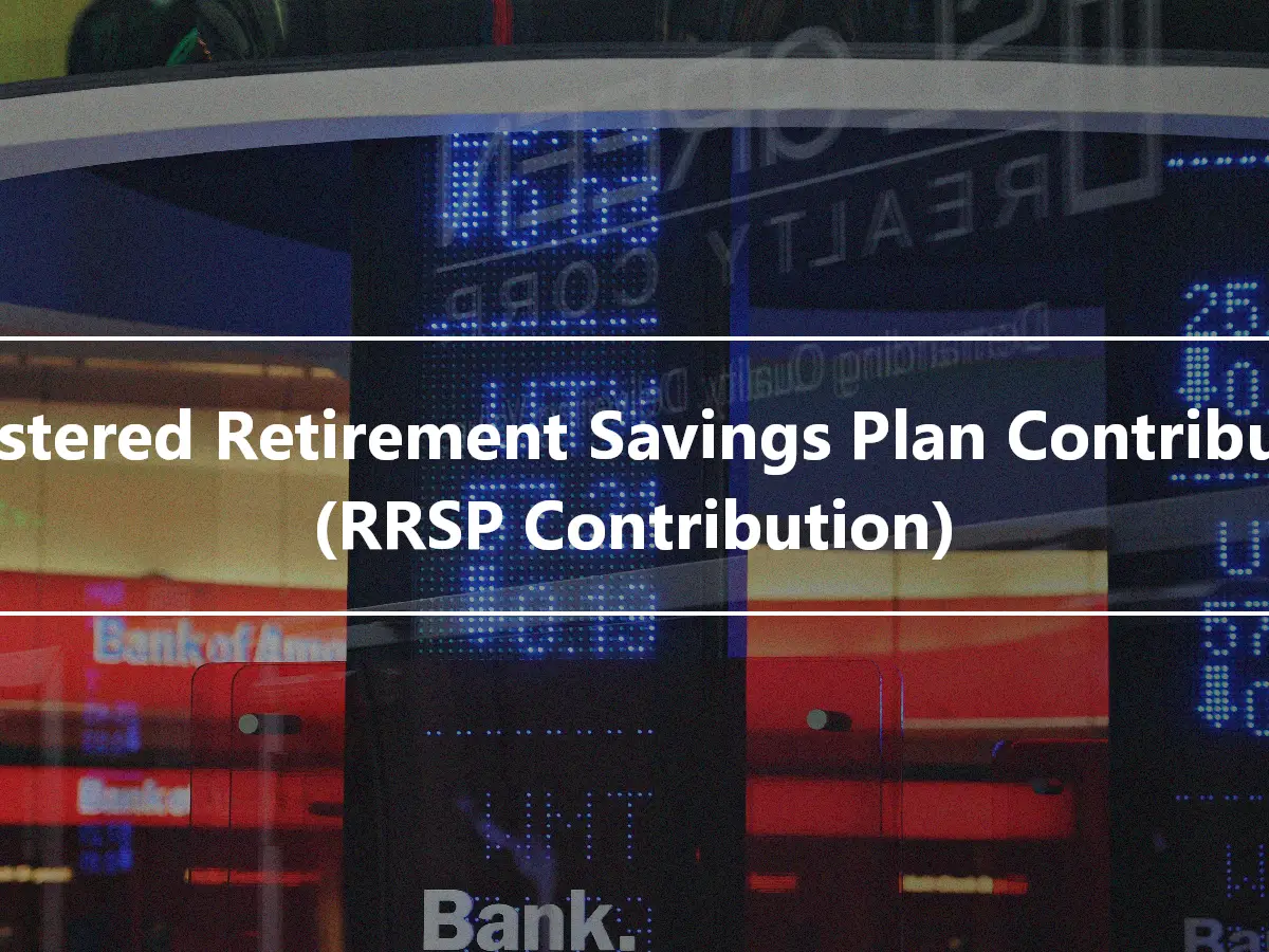 Registered Retirement Savings Plan Contribution (RRSP Contribution)