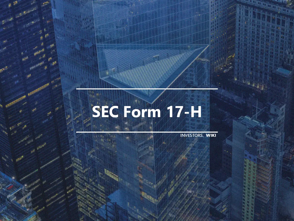 SEC Form 17-H