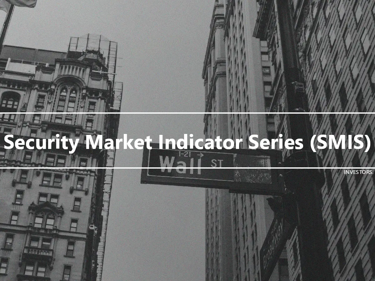 Security Market Indicator Series (SMIS)