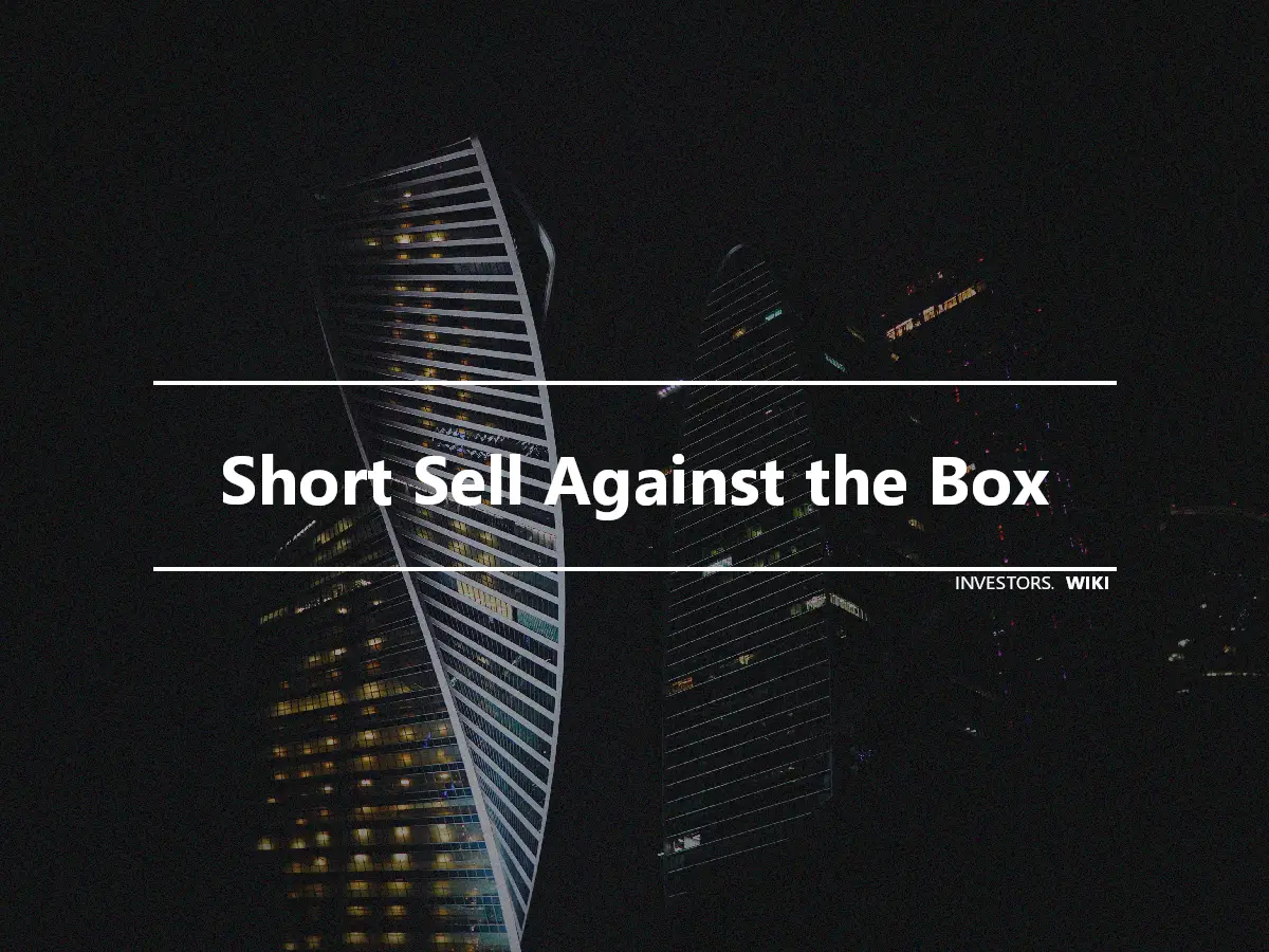 Short Sell Against the Box