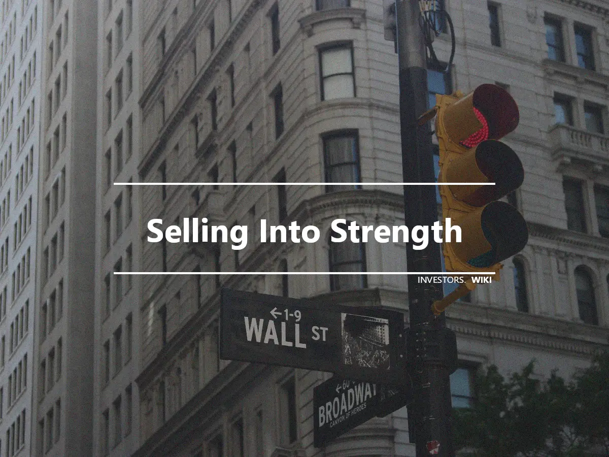 Selling Into Strength