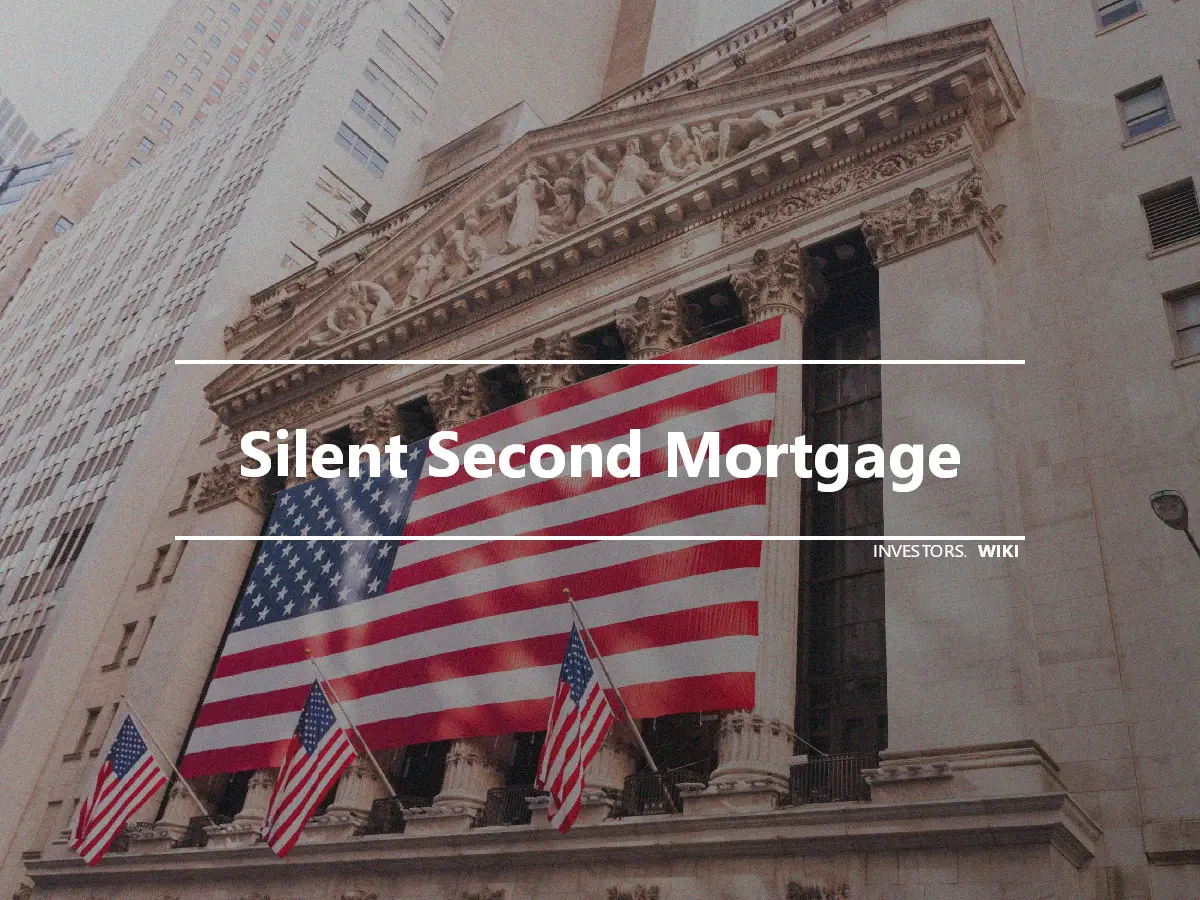Silent Second Mortgage